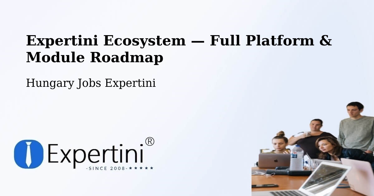 Expertini Ecosystem — Full Platform & Module Roadmap – Csávoly